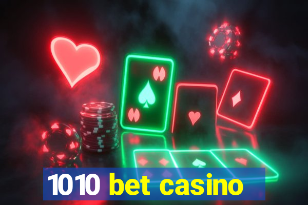 1010 bet casino